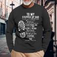 To My Stepped Up Dad Thanks You For Stepping Long Sleeve T-Shirt T-Shirt Gifts for Old Men