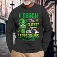 I Teach The Cutest Little Leprechauns V2 Long Sleeve T-Shirt Gifts for Old Men