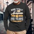 Being Totally Awesome Since 1922 100 Years Special Edition Long Sleeve T-Shirt Gifts for Old Men