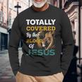 Totally Covered By The Blood Of Jesus Lion Christian Jesus Long Sleeve T-Shirt Gifts for Old Men