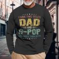 I Have Two Titles Dad & G Pop Fathers Day Long Sleeve T-Shirt Gifts for Old Men