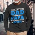 I Have Two Titles Dad And Papa I Have 2 Titles Dad And Papa Long Sleeve T-Shirt Gifts for Old Men