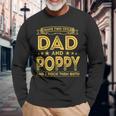 I Have Two Titles Dad And Poppy Fathers Day Long Sleeve T-Shirt Gifts for Old Men