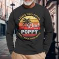 I Have Two Titles Dad And Poppy Fathers Day V2 Long Sleeve T-Shirt Gifts for Old Men
