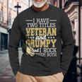 Two Titles Veteran And Grumpy Patriotic Us Veteran Long Sleeve T-Shirt Gifts for Old Men