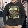 My Uncle Is A Soldier Hero Proud Army Nephew Military Long Sleeve T-Shirt Gifts for Old Men