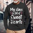 Valentines Day My Class Full Of Sweethearts Teacher V5 Long Sleeve T-Shirt Gifts for Old Men