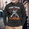 Vintage Gone Fishin Be Back Soon To Go Huntin Long Sleeve T-Shirt Gifts for Old Men