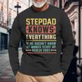 Vintage Stepdad Knows Everything Stepdad Grandpa Long Sleeve T-Shirt Gifts for Old Men