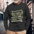 Vintage Thats What I Do I Fix Stuff And I Know Things Long Sleeve T-Shirt Gifts for Old Men