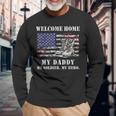 Welcome Home My Daddy Military Dad Soldier Homecoming Retro Long Sleeve T-Shirt Gifts for Old Men