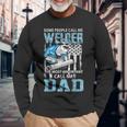 Welder Dad Fathers Day Daddy Men Welding Dad Long Sleeve T-Shirt Gifts for Old Men