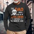 Men Welder Dad Welding Fathers Day Long Sleeve T-Shirt Gifts for Old Men