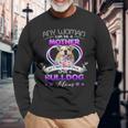 Any Woman Can Be Mother But It Takes Someone Special To Be A Bulldog Mom Long Sleeve T-Shirt T-Shirt Gifts for Old Men