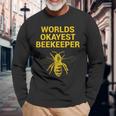 Worlds Okayest Beekeeper Beekeeping Dad Long Sleeve T-Shirt Gifts for Old Men