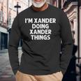 Xander Doing Name Things Personalized Joke Men Long Sleeve T-Shirt Gifts for Old Men