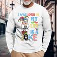 I Was Born In 1St April My Life Is A Joke April Fool’S Day Birthday Quote Long Sleeve T-Shirt Gifts for Old Men