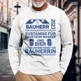 Herren Bauherr 2023 Zuständig Für Baustrom Lustiger Spruch Langarmshirts Geschenke für alte Männer