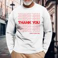 Thank You Have A Nice Day Plastic Grocery Bag Long Sleeve T-Shirt T-Shirt Gifts for Old Men
