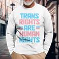 Trans Rights Are Human Rights Transgender Pride Flag Lgbtq Long Sleeve T-Shirt Gifts for Old Men