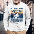 Vintage Pitbull Dad Like A Regular Dad But Cooler V2 Long Sleeve T-Shirt Gifts for Old Men