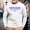 Voting Rights Restore The Voting Rights Act Long Sleeve T-Shirt Gifts for Old Men