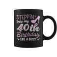 40 Years Steppin Into My 40Th Birthday Coffee Mug