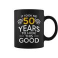 50Th Birthday Gift Took Me 50 Years - 50 Year Old Coffee Mug