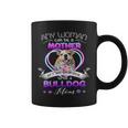 Any Woman Can Be Mother But It Takes Someone Special To Be A Bulldog MomCoffee Mug