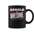 Arnold Is Awesome Family Friend Name Funny Gift Coffee Mug
