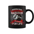 Asshole Dad And Smartass Daughter Best Friend For Life Coffee Mug
