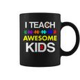 Autism Teacher I Teach Awesome Kids Coffee Mug