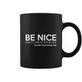 Be Nice Until Its Time To Not Be Nice - 1989 - Mens T-Shirt Coffee Mug
