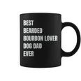 Best Bearded Bourbon Lover Dog Dad Ever Gift Gift For Mens Coffee Mug