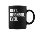 Best Neighbor Ever Good Friend Greatest Neighborhood Funny Coffee Mug