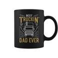 Best Truckin Dad Ever Funny Truck Driver Gift For Truckers Gift For Mens Coffee Mug