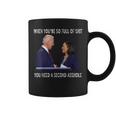 Biden When Youre So Full Of ShiT You Need A Second Asshole Coffee Mug