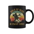 Christian Walk By Faith In Cowboy Boots Cowgirl Western Coffee Mug