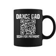 Dance Dad Funny Dancing Daddy Scan For Payment I Finance Coffee Mug