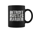 Detroit Hustles Harder T-Shirt Detroit Shirt 2 Coffee Mug