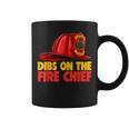 Dibs On The Fire Chief Fire Fighters Love Coffee Mug