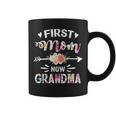 First Mom Now Grandma New Grandma Mothers Day V2 Coffee Mug