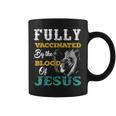 Fully Vaccinated By The Blood Of Jesus Lion Christian V3 Coffee Mug