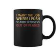 Funny Sarcastic Gift Job Push Scared Skydivers Out Plane Coffee Mug
