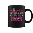 Happy Mothers Day To The Best Mom Ever From Daughter Son Coffee Mug