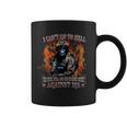 I Can’T Go To Hell The Devil Still Has Restraining Order Against Me Coffee Mug