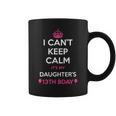 I Cant Keep Calm Its My Daughters 13Th Birthday Shirt Coffee Mug