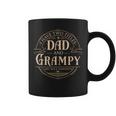 I Have Two Titles Dad And Grampy Men Vintage Decor Grandpa V6 Coffee Mug