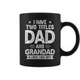I Have Two Titles Dad And Grandad I Rock Them Both V2 Coffee Mug