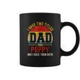 I Have Two Titles Dad And Poppy And I Rock Them Both V3 Coffee Mug